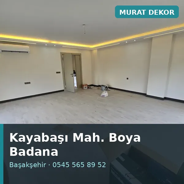 Kayabaşı Mahallesi (Başakşehir) boya badana ve tadilat - Murat Dekor Kayabaşı Mahallesi (Başakşehir) boya badana ve tadilat - Murat Dekor