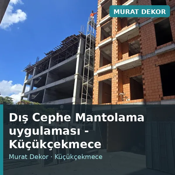 Dış Cephe Mantolama uygulama örneği, Küçükçekmece bölgesi
