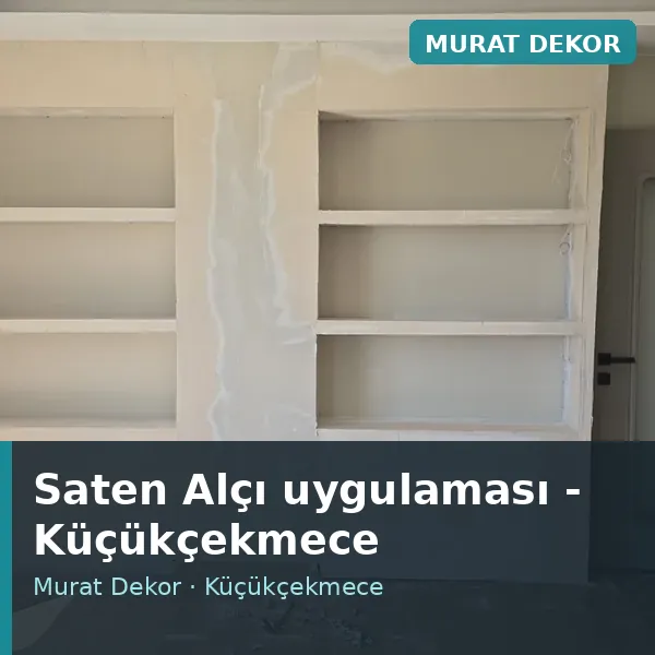 Saten Alçı uygulama örneği, Küçükçekmece bölgesi Saten Alçı uygulama örneği, Küçükçekmece bölgesi