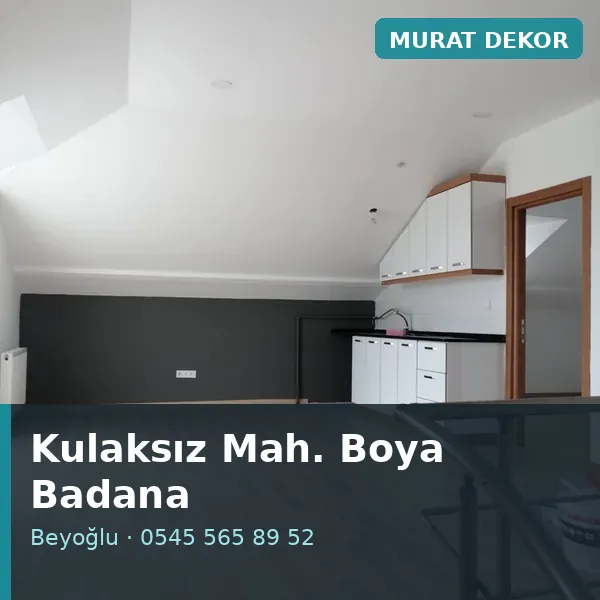 Kulaksız Mahallesi (Beyoğlu) boya badana ve tadilat - Murat Dekor Kulaksız Mahallesi (Beyoğlu) boya badana ve tadilat - Murat Dekor