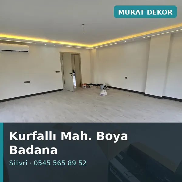 Kurfallı Mahallesi (Silivri) boya badana ve tadilat - Murat Dekor Kurfallı Mahallesi (Silivri) boya badana ve tadilat - Murat Dekor