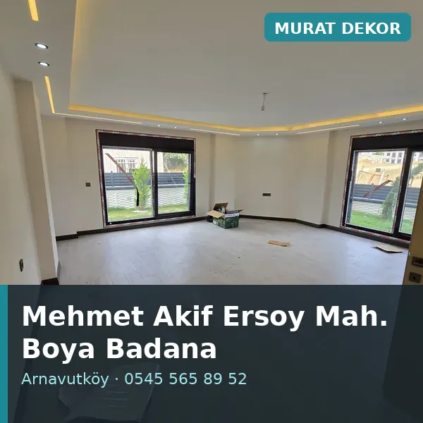 Mehmet Akif Ersoy Mahallesi (Arnavutköy) boya badana ve tadilat - Murat Dekor Mehmet Akif Ersoy Mahallesi (Arnavutköy) boya badana ve tadilat - Murat Dekor