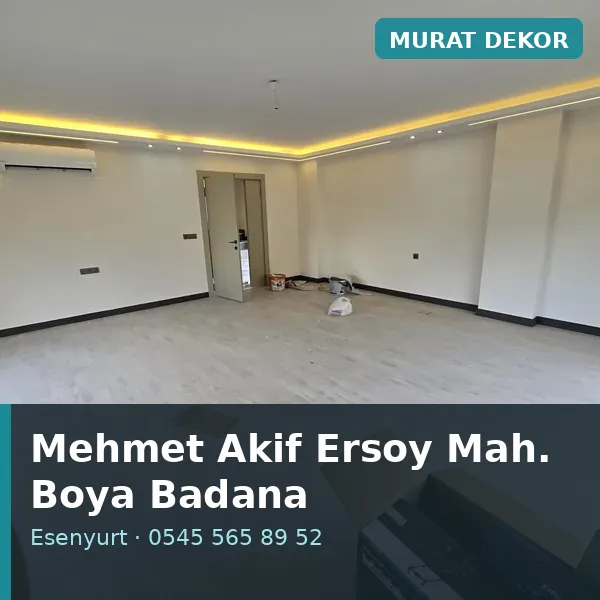 Mehmet Akif Ersoy Mahallesi (Esenyurt) boya badana ve tadilat - Murat Dekor Mehmet Akif Ersoy Mahallesi (Esenyurt) boya badana ve tadilat - Murat Dekor