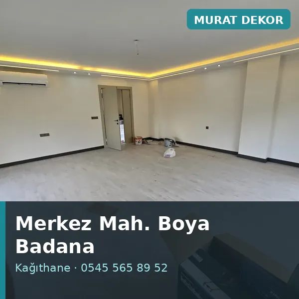 Merkez Mahallesi (Kağıthane) boya badana ve tadilat - Murat Dekor Merkez Mahallesi (Kağıthane) boya badana ve tadilat - Murat Dekor