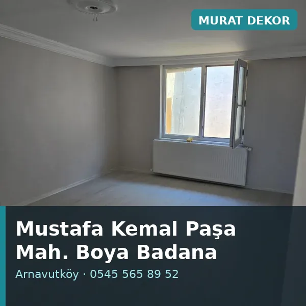 Mustafa Kemal Paşa Mahallesi (Arnavutköy) boya badana ve tadilat - Murat Dekor Mustafa Kemal Paşa Mahallesi (Arnavutköy) boya badana ve tadilat - Murat Dekor