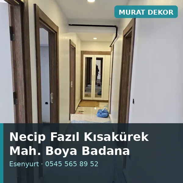 Necip Fazıl Kısakürek Mahallesi (Esenyurt) boya badana ve tadilat - Murat Dekor Necip Fazıl Kısakürek Mahallesi (Esenyurt) boya badana ve tadilat - Murat Dekor