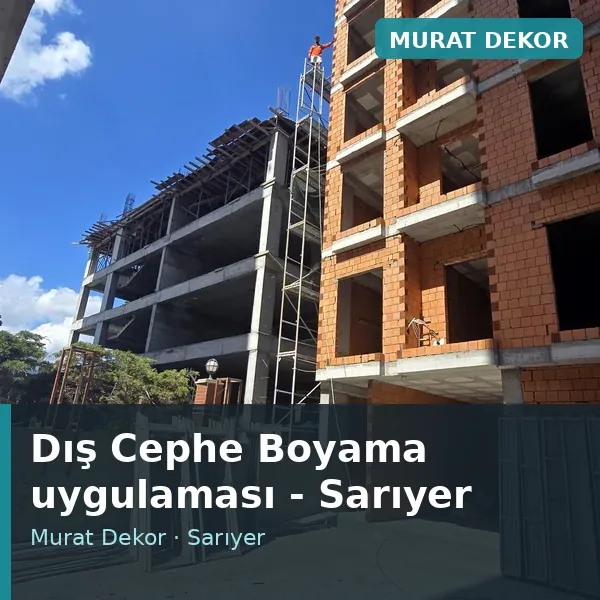Dış Cephe Boyama uygulama örneği, Sarıyer bölgesi Dış Cephe Boyama uygulama örneği, Sarıyer bölgesi