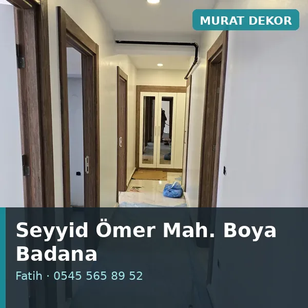 Seyyid Ömer Mahallesi (Fatih) boya badana ve tadilat - Murat Dekor Seyyid Ömer Mahallesi (Fatih) boya badana ve tadilat - Murat Dekor