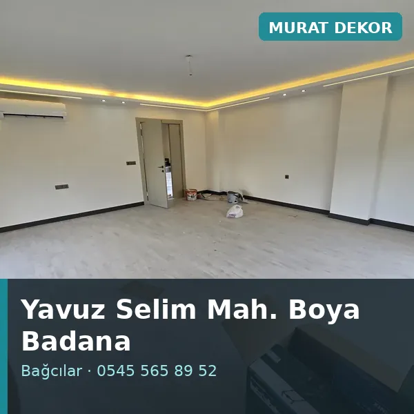 Yavuz Selim Mahallesi (Bağcılar) boya badana ve tadilat - Murat Dekor Yavuz Selim Mahallesi (Bağcılar) boya badana ve tadilat - Murat Dekor