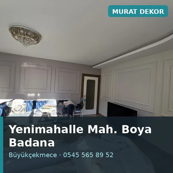 Yenimahalle Mahallesi (Büyükçekmece) boya badana ve tadilat - Murat Dekor Yenimahalle Mahallesi (Büyükçekmece) boya badana ve tadilat - Murat Dekor