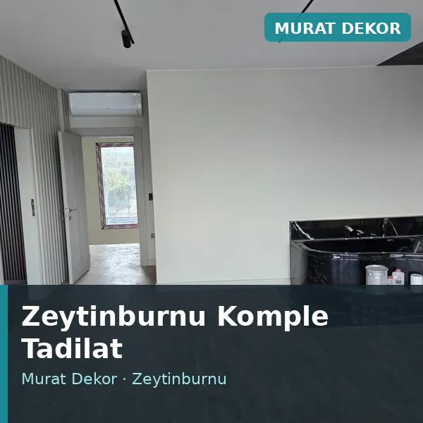 Zeytinburnu komple tadilat uygulaması Zeytinburnu komple tadilat uygulaması