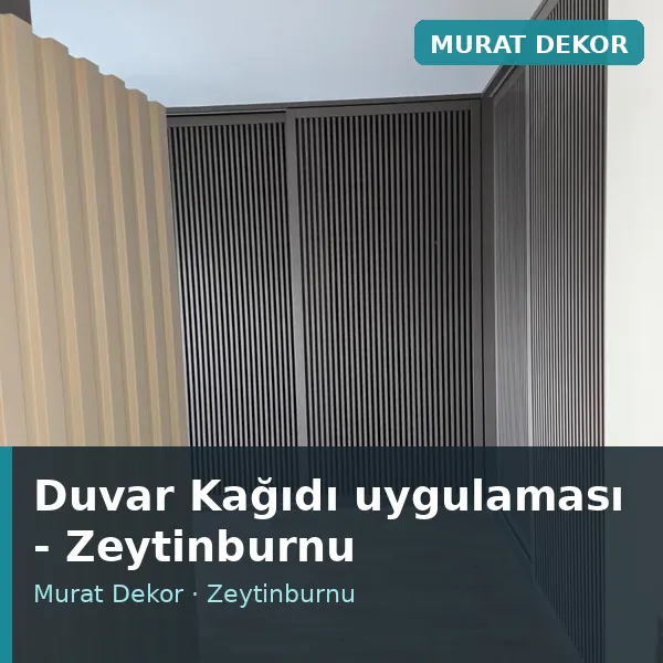 Duvar Kağıdı uygulama örneği, Zeytinburnu bölgesi Duvar Kağıdı uygulama örneği, Zeytinburnu bölgesi