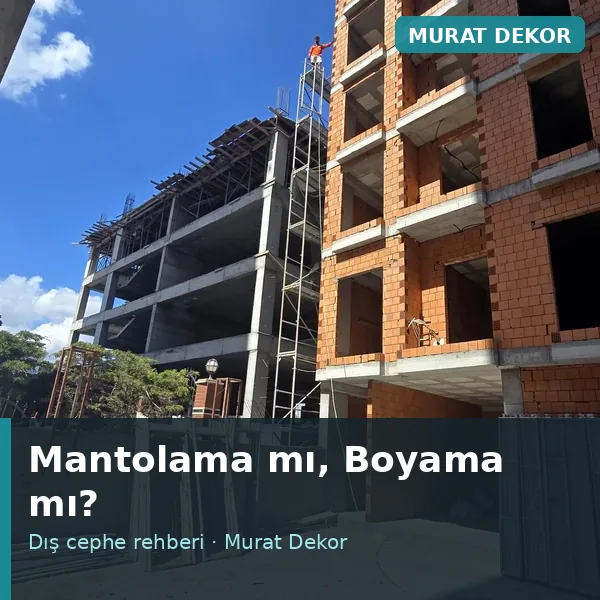 Dış Cephe Mantolama ile Dış Cephe Boyama Arasındaki Farklar